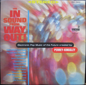 Perrey & Kingsley : The In Sound From Way Out! (LP, Album, RE, 180)