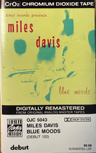 Load image into Gallery viewer, Miles Davis : Blue Moods (Cass, CrO)
