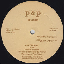 Load image into Gallery viewer, Queen Yahna : Ain&#39;t It Time (12&quot;)
