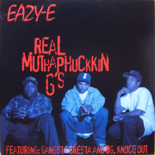 Eazy-E Featuring Gangsta Dresta And BG. Knocc Out* : Real Muthaphuckkin G's (12