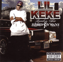 Load image into Gallery viewer, Lil Keke* : Loved By Few - Hated By Many (CD, Album)
