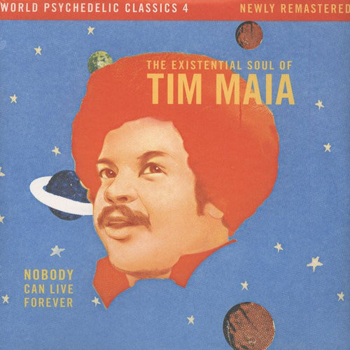 Tim Maia : Nobody Can Live Forever (The Existential Soul Of Tim Maia) (2xLP, Comp, RM)