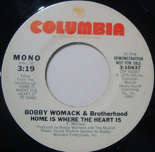 Load image into Gallery viewer, Bobby Womack &amp; Brotherhood (13) : Home Is Where The Heart Is (7", Single, Promo, Ter)
