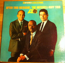 Load image into Gallery viewer, The Mitchell-Ruff Trio : After This Message (LP, Album, mis)
