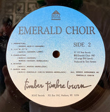 Load image into Gallery viewer, Emerald Choir : Timber Timbre Burn (LP, Album)
