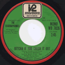 Load image into Gallery viewer, The Quadraphonics : Betcha If You Check It Out (7&quot;, Mono, Promo)
