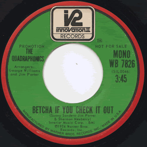 The Quadraphonics : Betcha If You Check It Out (7