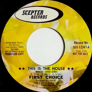 First Choice : This Is The House (Where Love Died) (7", Promo)