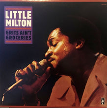 Load image into Gallery viewer, Little Milton : Grits Ain't Groceries (LP)
