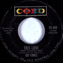 Load image into Gallery viewer, Joy-Tones* : This Love (That I'm Giving You) (7")
