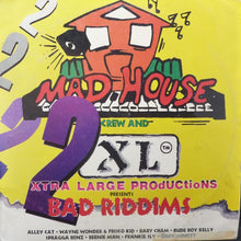 Load image into Gallery viewer, Various : Mad House Crew And Xtra Large Productions Presents 2 Bad Riddims (LP, Comp)
