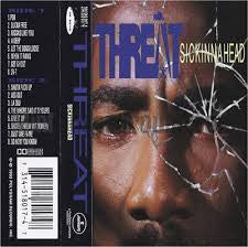 Threat : Sickinnahead (Cass, Album)