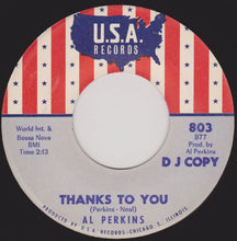 Load image into Gallery viewer, Al Perkins (2) : I Can See A Thousand Miles Away / Thanks Tou You (7", Single, Promo)
