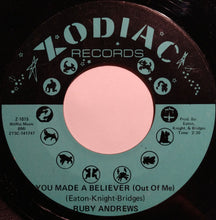 Load image into Gallery viewer, Ruby Andrews : You Made A Believer (Out Of Me) / Where Have You Gone (7&quot;, Single, Styrene, Ter)
