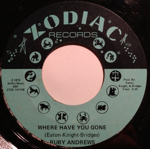 Ruby Andrews : You Made A Believer (Out Of Me) / Where Have You Gone (7", Single, Styrene, Ter)