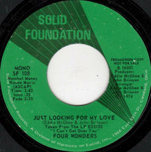 Load image into Gallery viewer, Four Wonders : Just Looking For My Love (7&quot;, Single, Mono, Promo, Sty)
