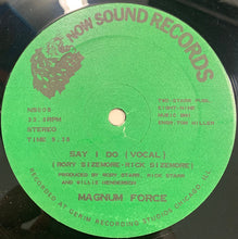 Load image into Gallery viewer, Magnum Force (2) : Say I Do (12")
