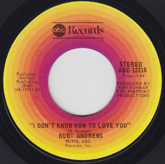 Ruby Andrews : I Got A Bone To Pick With You / I Don't Know How To Love You (7