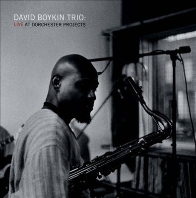 David Boykin Trio : Live At Dorchester Projects (LP)