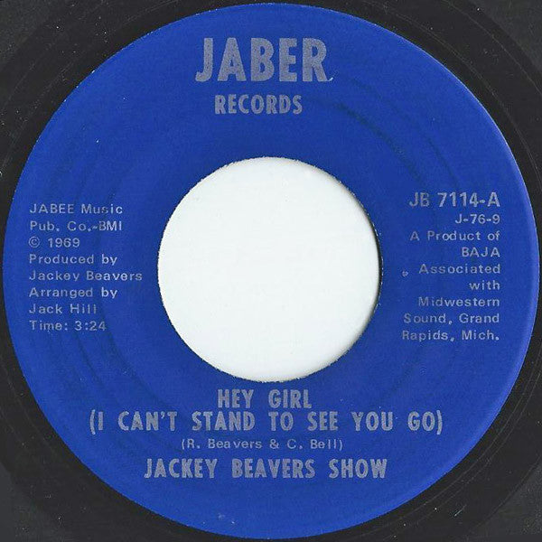 Jackey Beavers Show* : Hey Girl (I Can't Stand To See You Go) (7