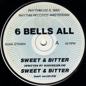 6 Bells All : Sweet & Bitter / Me The Mailman (12")