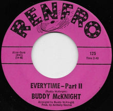 Load image into Gallery viewer, Buddy McKnight : Everytime (7&quot;, Single)
