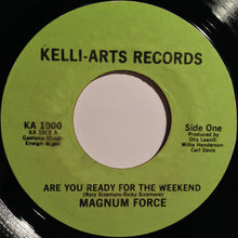 Load image into Gallery viewer, Magnum Force (2) : Are You Ready For The Weekend  (7", Single)
