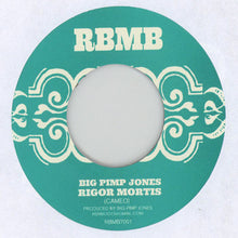 Load image into Gallery viewer, Big Pimp Jones : Rigor Mortis (7", Single, Ltd, Unofficial)
