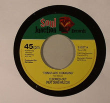 Load image into Gallery viewer, Elbowed-Out : Things Are Changing (7&quot;)
