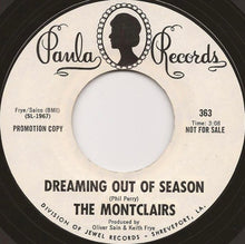 Load image into Gallery viewer, The Montclairs : Dreaming Out Of Season / I Just Can&#39;t Get Away (7&quot;, Single, Promo)
