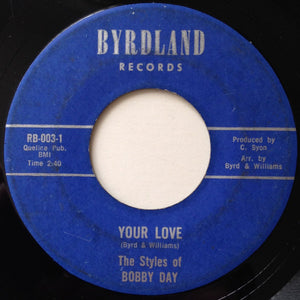 The Styles Of Bobby Day* : Your Love / Darkest Corner (Of The Room) (7", Single)