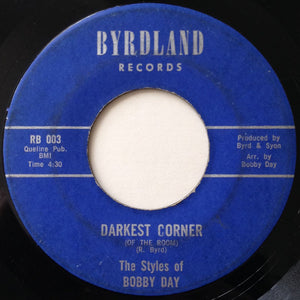 The Styles Of Bobby Day* : Your Love / Darkest Corner (Of The Room) (7", Single)