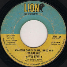 Load image into Gallery viewer, We The People (3) : Making My Daydream Real / Whatcha Done For Me, I&#39;m Gonna Do For You (7&quot;)
