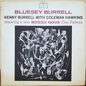 Kenny Burrell With Coleman Hawkins : Bluesey Burrell (LP, Album, Mono, Dee)