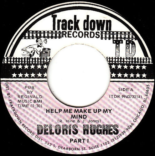 Deloris Hughes : Help Me Make Up My Mind Part I / Help Me Make Up My Mind Part II (7