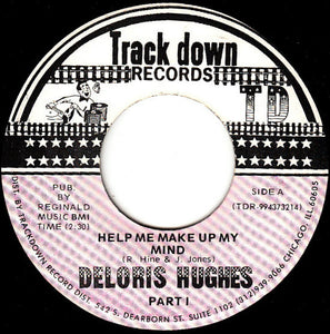 Deloris Hughes : Help Me Make Up My Mind Part I / Help Me Make Up My Mind Part II (7", Mono)