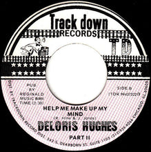 Load image into Gallery viewer, Deloris Hughes : Help Me Make Up My Mind Part I / Help Me Make Up My Mind Part II (7&quot;, Mono)
