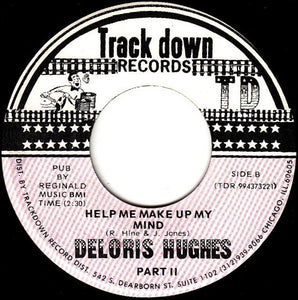 Deloris Hughes : Help Me Make Up My Mind Part I / Help Me Make Up My Mind Part II (7", Mono)