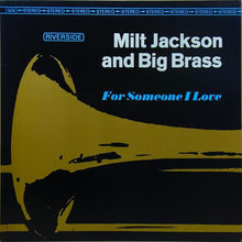 Load image into Gallery viewer, Milt Jackson And Big Brass : For Someone I Love (LP, Album)
