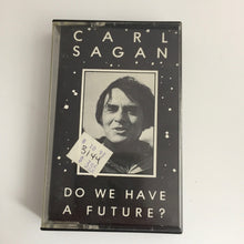 Load image into Gallery viewer, Carl Sagan (2) : Do We Have A Future? (Cass, Album)
