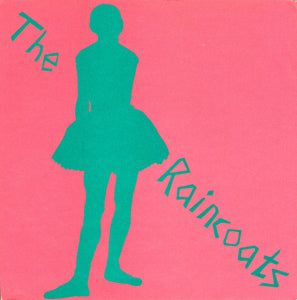 The Raincoats : Running Away / No Ones Little Girl (7", Single)