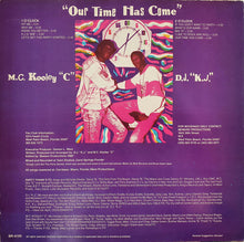 Load image into Gallery viewer, D.J. K.J. &amp; M.C. Kooley C* : Our Time Has Come (LP, Album)
