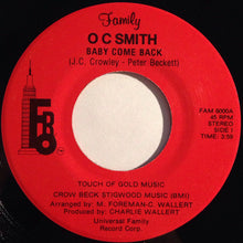 Load image into Gallery viewer, O C Smith* : Baby Come Back / You Mean The World To Me Sweetheart (7&quot;)
