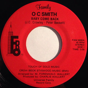 O C Smith* : Baby Come Back / You Mean The World To Me Sweetheart (7")