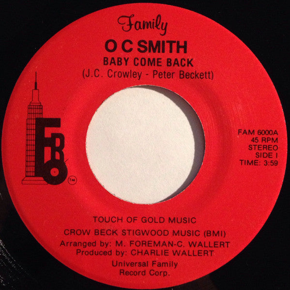 O C Smith* : Baby Come Back / You Mean The World To Me Sweetheart (7