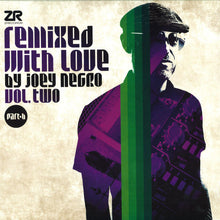 Load image into Gallery viewer, Joey Negro : Remixed With Love By Joey Negro (Vol. Two) (Part B) (2x12", Comp, Gat)
