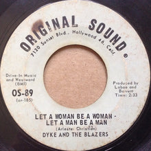 Load image into Gallery viewer, Dyke &amp; The Blazers : Let A Woman Be A Woman - Let A Man Be A Man (7&quot;, Styrene, Ter)
