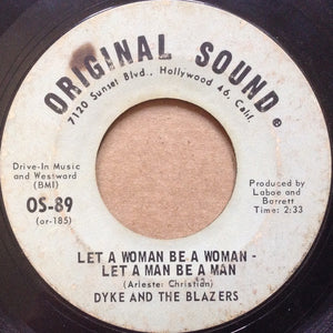 Dyke & The Blazers : Let A Woman Be A Woman - Let A Man Be A Man (7", Styrene, Ter)