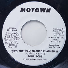 Load image into Gallery viewer, Four Tops : (It's The Way) Nature Planned It  (7", Single, Promo)
