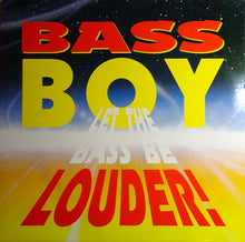 Load image into Gallery viewer, Bass Boy : Let The Bass Be Louder! (12")
